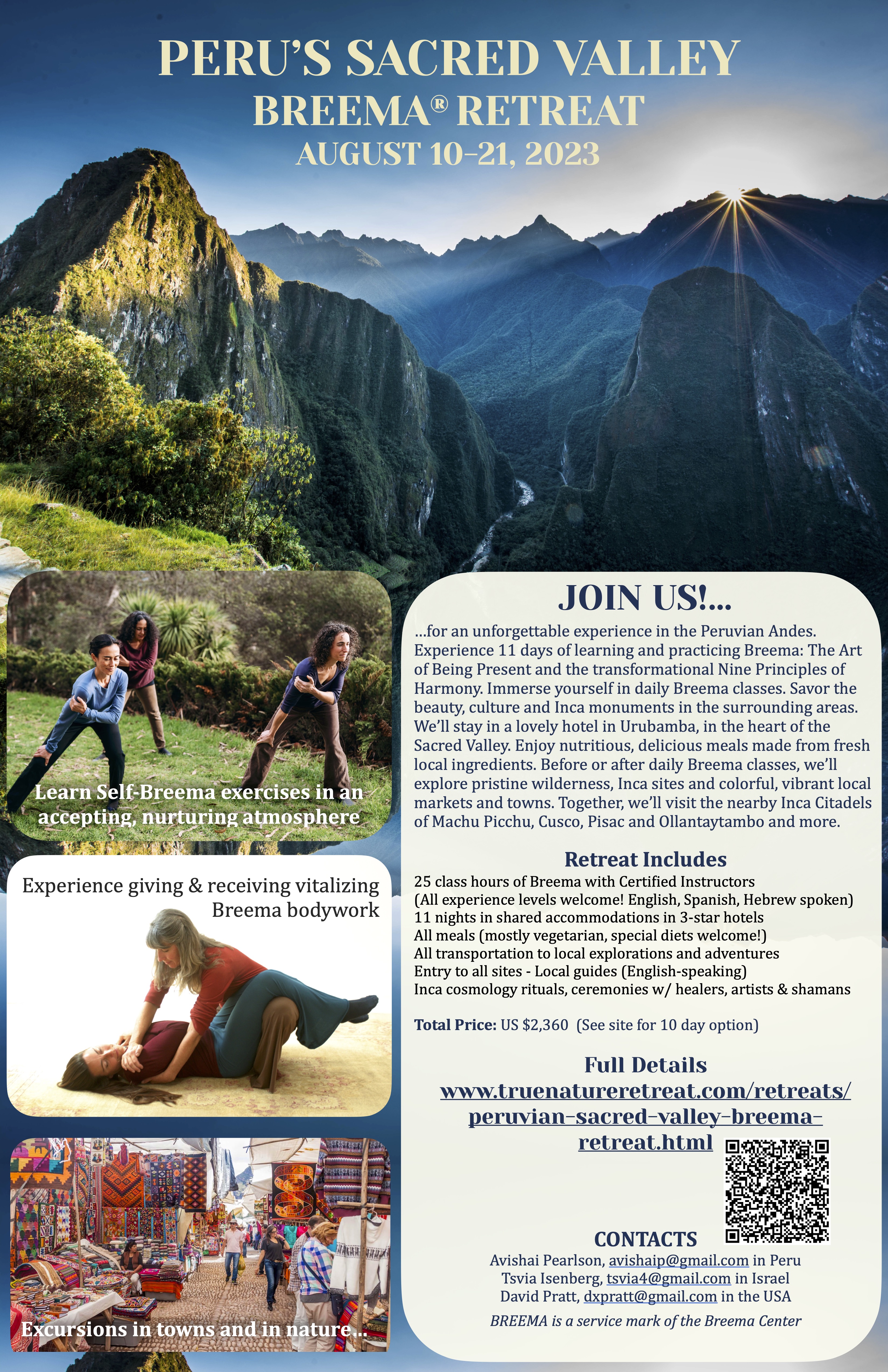 We invite you to join us for an unforgettable retreat&nbsp;in the Peruvian Andes. You'll experience a combination of classes in Breema: The Art of Being Present and the Nine Principles of Harmony and the heart-opening nurturance of rich and colorful local adventures...